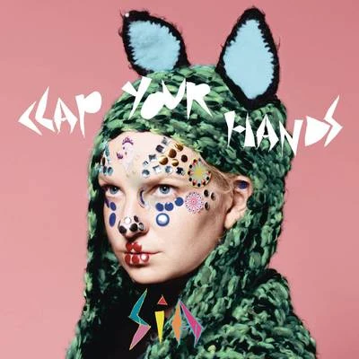 Clap Your Hands 專輯 Sia