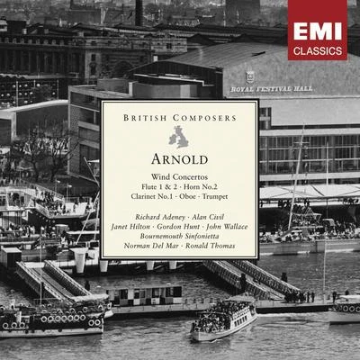 Arnold: Wind Concertos 专辑 Kenneth Montgomery/Bournemouth Sinfonietta