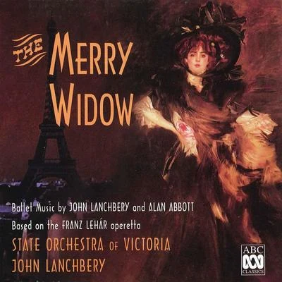 Royal Opera House Orchestra, Covent GardenJohn Lanchbery The Merry Widow – Ballet Music by John Lanchbery and Alan Abbott Based on the Franz Lehár Operetta