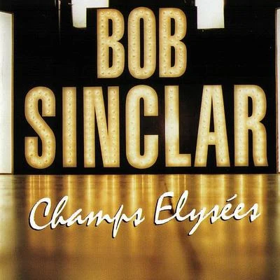 Champs elysées 专辑 Bob Sinclar