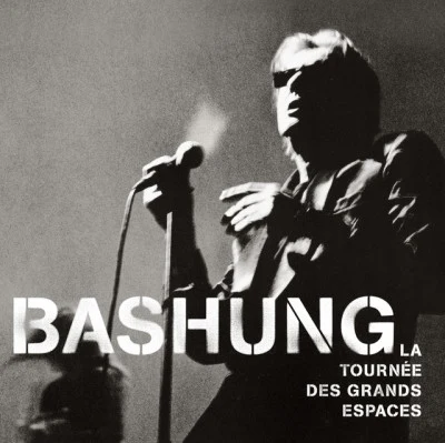 La Tournee Des Grands Espaces 专辑 Alain Bashung