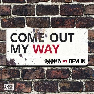 Come Out My Way 專輯 Devlin