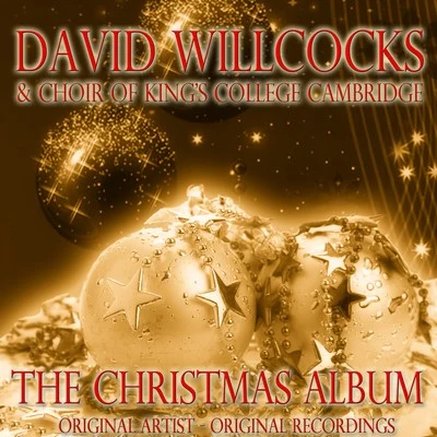 David WillcocksChoir of Kings College, CambridgeChristopher Bishop The Christmas Album