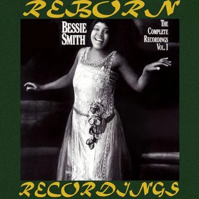 Bessie Smith The Complete Recordings, Vol. 1 (HD Remastered)