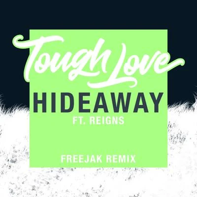 Hideaway (Freejak Remix) 專輯 Tough Love/Hutcher