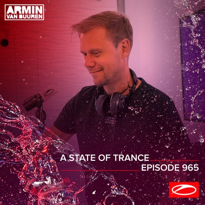 ASOT 965 - A State Of Trance Episode 965 專輯 Ferry Corsten