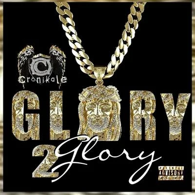 Glory 2 Glory 專輯 Cronikole/Krazy Irvin/Marka/Layzie Bone