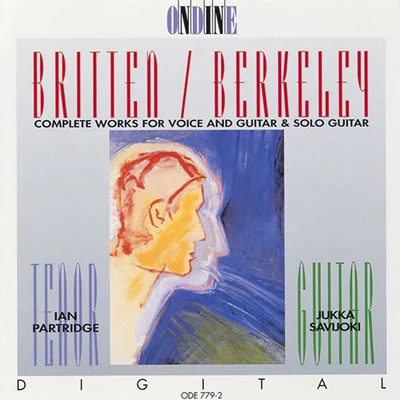 Ian Partridge BRITTEN, B.: Songs from the ChineseNocturnal after John DowlandBERKELEY, L.: Theme and VariationsSongs of the Half-Light (Partridge)