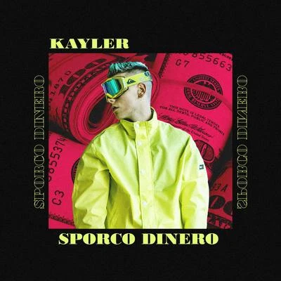 Sporco Dinero 專輯 Kayler