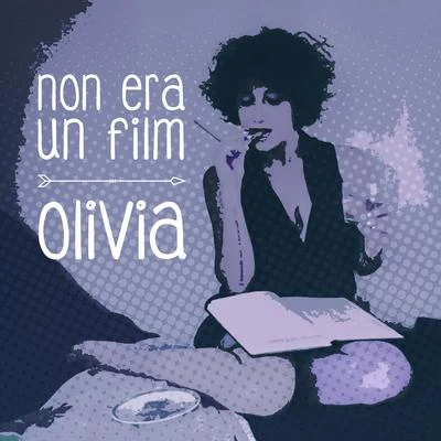 Non era un film 專輯 Olívia