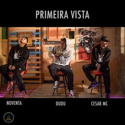 Primeira Vista 专辑 Dk 47/Pineapple StormTv/Cesar Mc/Salve Malak/KYAN