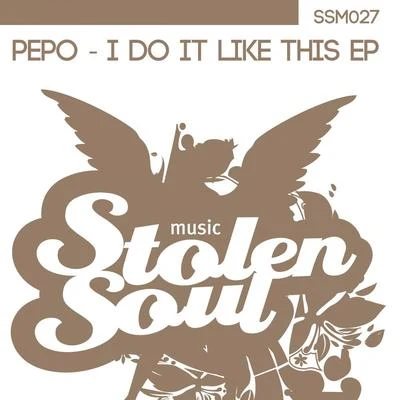 Pepo I Do It Like This EP