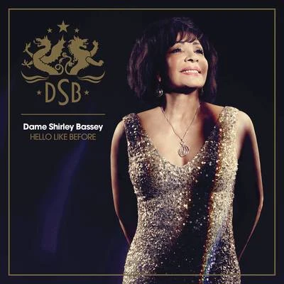 Hello Like Before (Deluxe Version) 專輯 Dame Shirley Bassey/Dario G