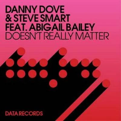 Danny Dove Doesnt Really Matter (Remixes)