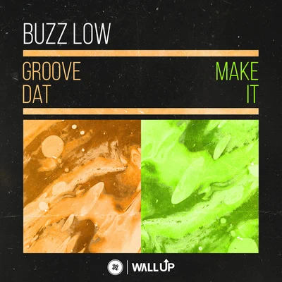 Groove DatMake It 專輯 Buzz Low