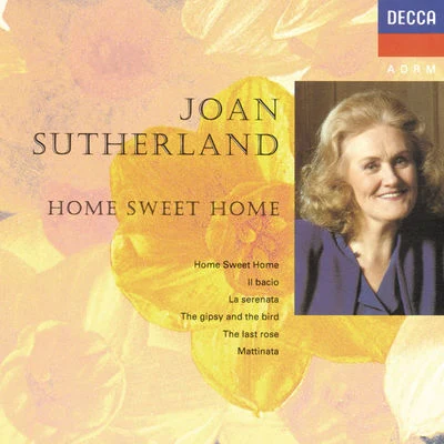 Home Sweet Home 专辑 Dame Joan Sutherland