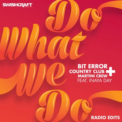 Do What We Do (Radio Edit EP) 專輯 Micky More/Andy Tee/Inaya Day/King Unique/Amy Douglas