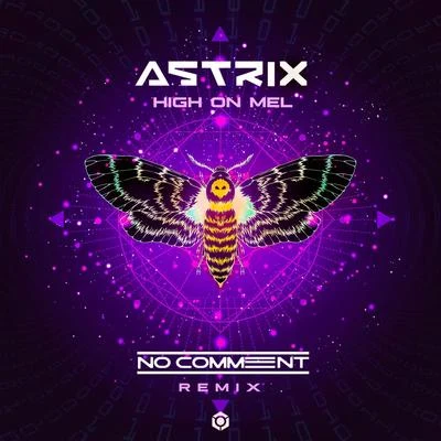 High on Mel (No Comment Remix) 專輯 Astrix