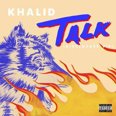 Talk (Disclosure VIP) 专辑 Khalid