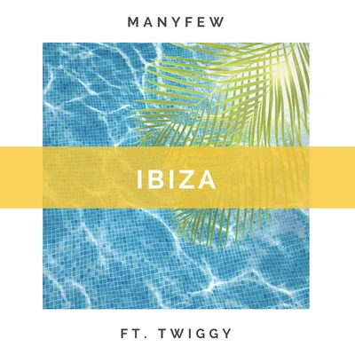 Ibiza 專輯 ManyFew