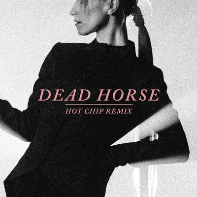 Dead Horse (Hot Chip Remix) 專輯 On-U Sound/Hot Chip/Halsey/Gazelle Twin