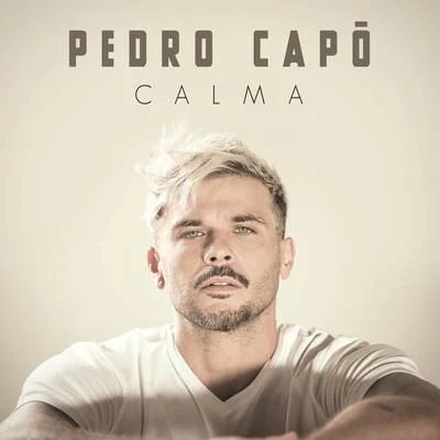 Calma 專輯 Pedro Capó