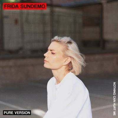 Frida SundemoRasmus Faber Nothing Can Hurt Me (Pure Version)