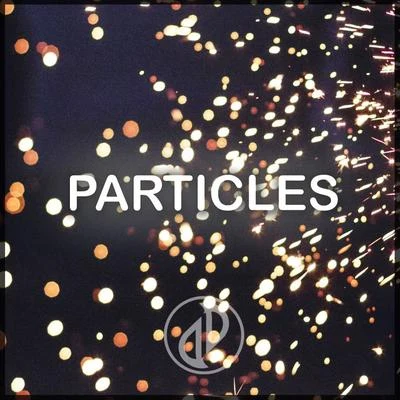 Particles 专辑 Tom Mårtensson/JJD/Tobu/Quintino & Blasterjaxx/Bonalt & Hadi