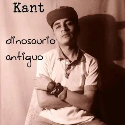 Dinosaurio Antiguo 專輯 KANT