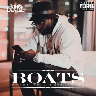 Boats Based on a True Story 专辑 King Deazel/FBG Duck/Bump J