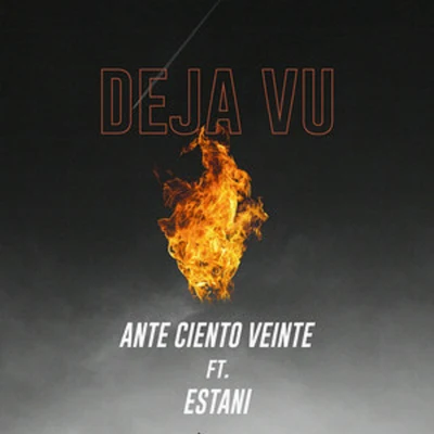 Deja Vu 專輯 Ante Ciento Veinte/Khan DobleL