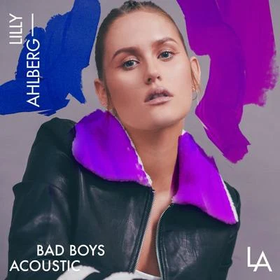 Bad Boys (Acoustic) 專輯 Lilly Ahlberg/Just Kiddin/Sonny Fodera