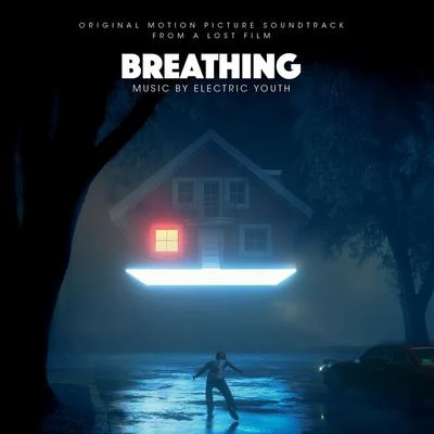 Breathing (Original Motion Picture Soundtrack from a Lost Film) 專輯 Electric Youth