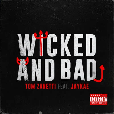 Wicked and Bad 專輯 Tom Zanetti/Silky