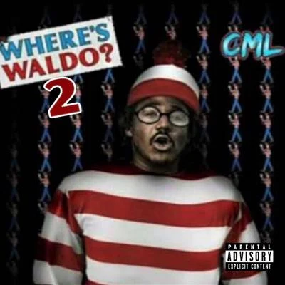 Where&#x27;s Waldo, Pt. 2 专辑 C.M.L.