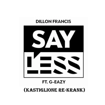 Say Less (Kastiglione Re-Krank) 專輯 Kastilione