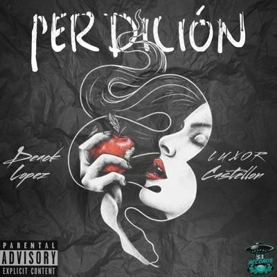 Perdición 专辑 Anton/Ajota Estradx/Deack Lopez