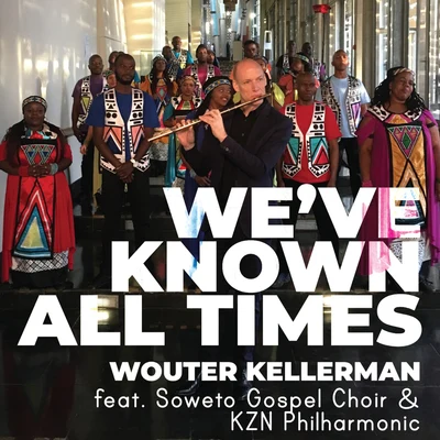 Weve Known All Times (Producers Edition) 專輯 Soweto Gospel Choir/Jordan C. Brown/Ben Harper