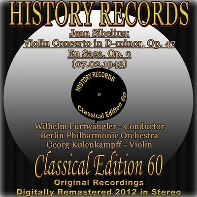 Wilhelm FurtwänglerAnton DermotaDietrich Fischer-DieskauWiener PhilharmonikerWiener SingakademieVienna Boys Choir Jean Sibelius: Violin Concerto in D-minor, Op. 47 - En Saga, Op. 9 (History Records - Classical Edition 60 - Original Recordings Digitally Remastered 2012 In Stereo)