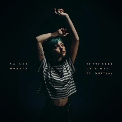 Do You Feel This Way 專輯 Kailee Morgue/Mike Shinoda