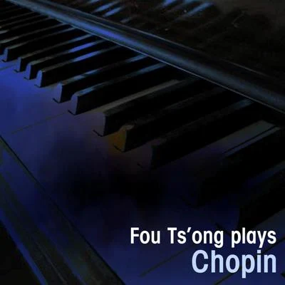 Fou Tsong Plays Chopin 專輯 Fou TsOng