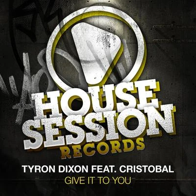 Give It to You 专辑 Tyron Dixon