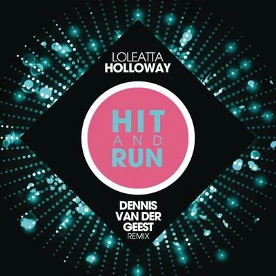 Hit & Run (Dennis Van Der Geest Remix) 專輯 Loleatta Holloway