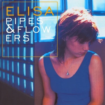 Pipes & Flowers 专辑 Elisa