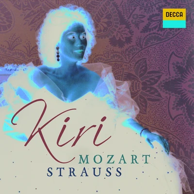 Kiri te Kanawa Sings Mozart & Strauss 专辑 Dame Kiri Te Kanawa