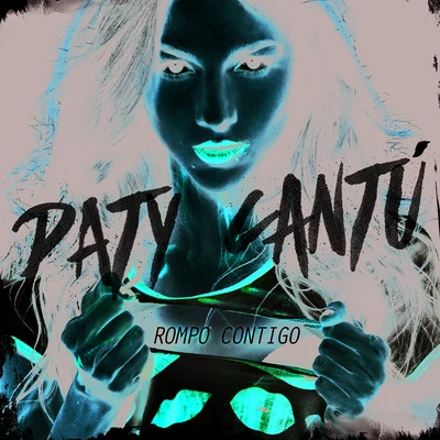 Rompo Contigo 專輯 Paty Cantú