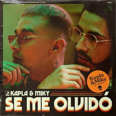 Kapla Y Miky Se Me Olvidó