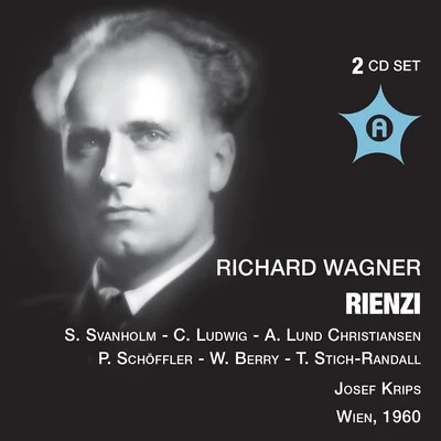 WAGNER, R: Rienzi [Opera] (Svanholm, Christiansen, Nilsson, Schöffler, Greindl, Vienna Singverein, North German Radio Symphony, Krips) (1960) 專輯 Josef Krips