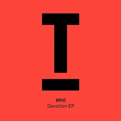 Devotion (Original Mix) 專輯 Wh0