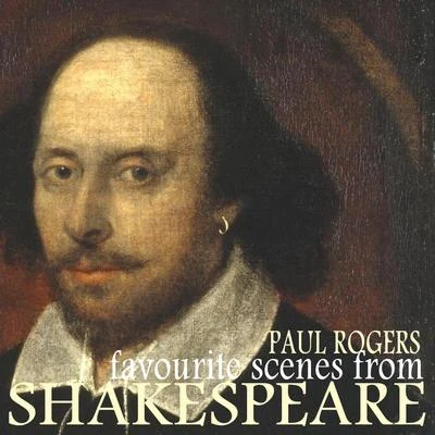 Favourite Scenes from Shakespeare 专辑 Paul Rogers